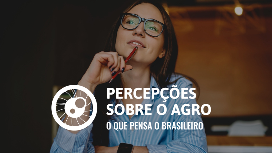 Aversão ao Agro: mito ou realidade? Esta é uma das hipóteses levantadas em pesquisa inédita sobre as percepções do brasileiro pelo setor